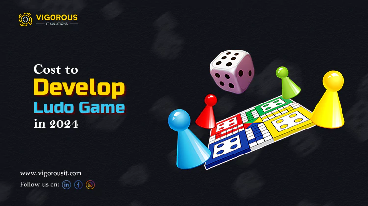 Cost to Develop a Ludo Game | Ludo Game Development Pricing