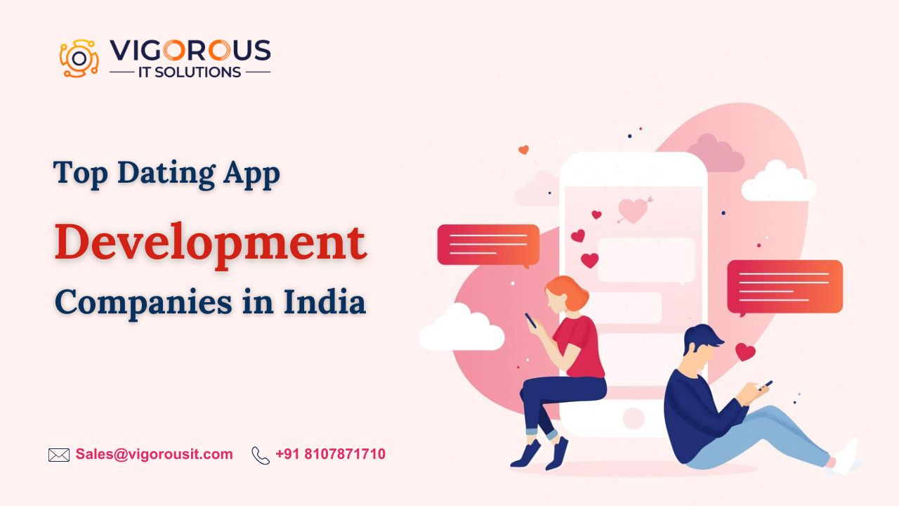 Top Dating App Development Companies in India