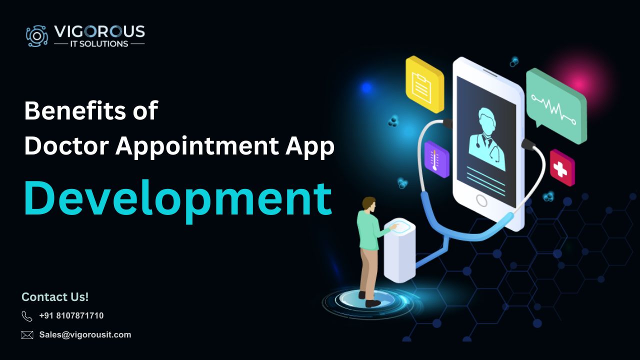 Benefits of Doctor Appointment App Development