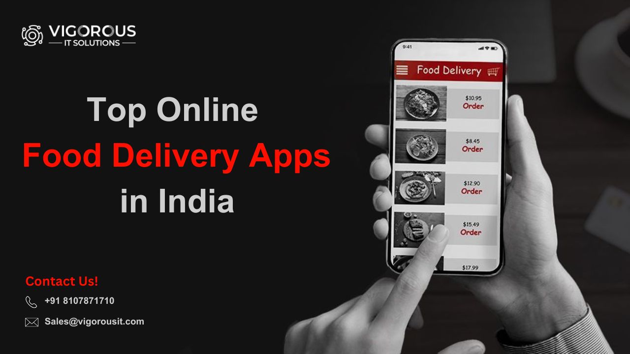 Top Online Food Delivery Apps in India