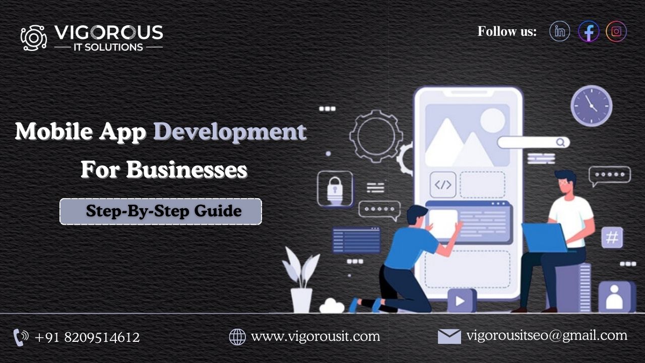 Step-By-Step Guide To Mobile App Development For Businesses