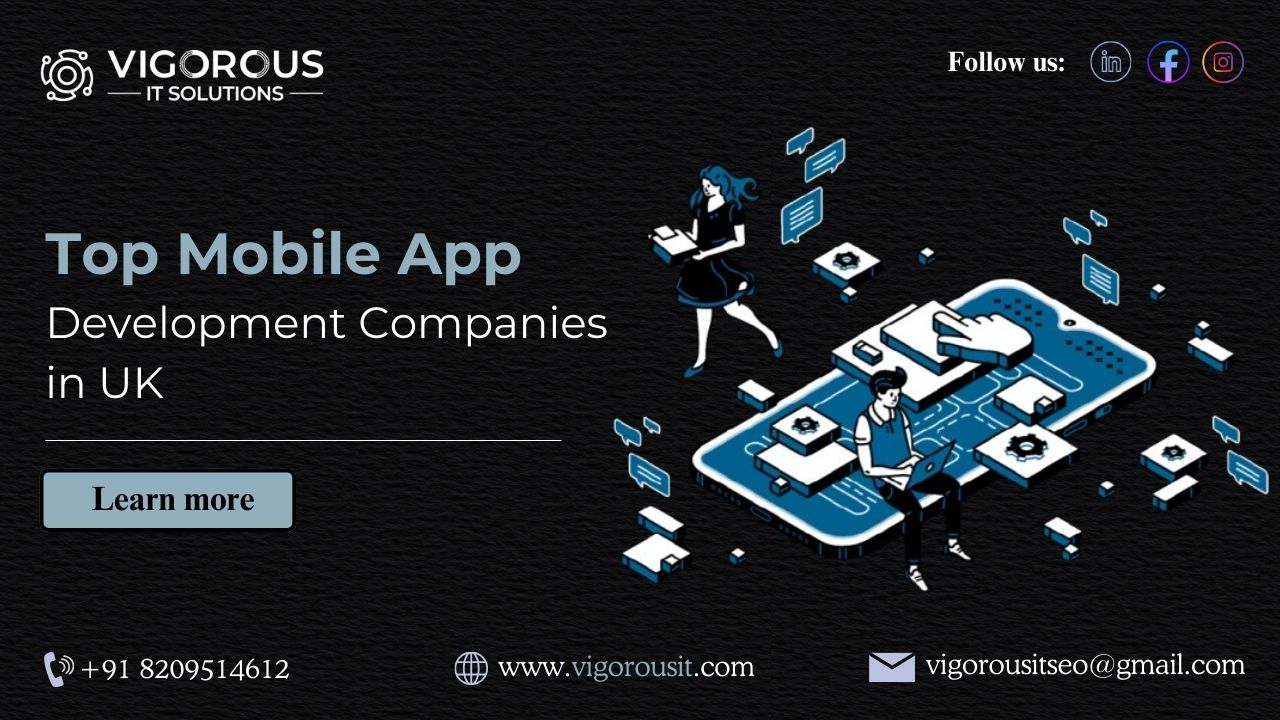 Top Mobile App Development Companies in UK